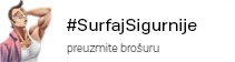 #SurfajSigurnije