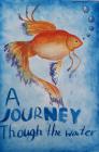 A Journey Throught The Water