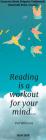 Reading Is A Workout For Your Mind