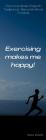 Exercising Makes Me Happy