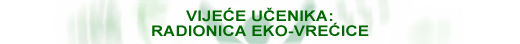 RADIONICA EKO-VREICE