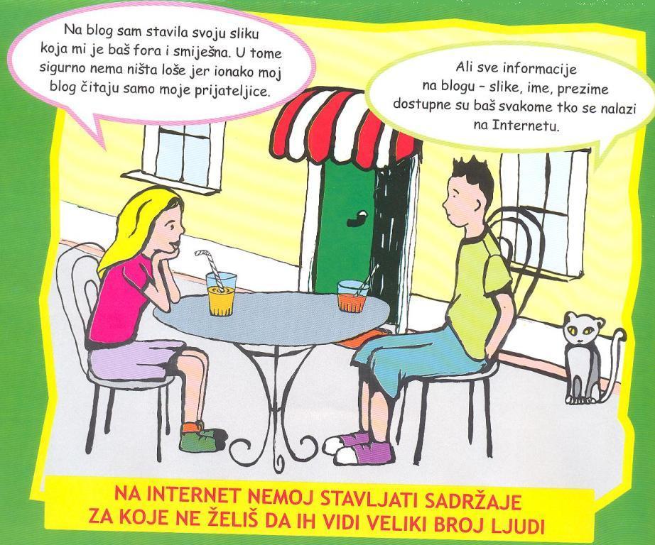 Na internet nemoj stavljati sadraje za koje ne eli da ih vidi veliki broj ljudi