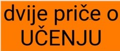 dvije price o uenju